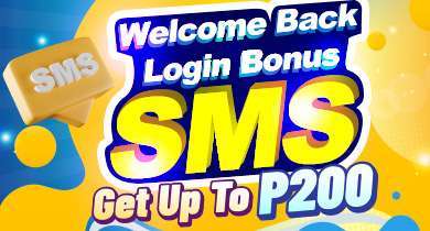 Welcome Back Login Bonus SMS get up to ₱200