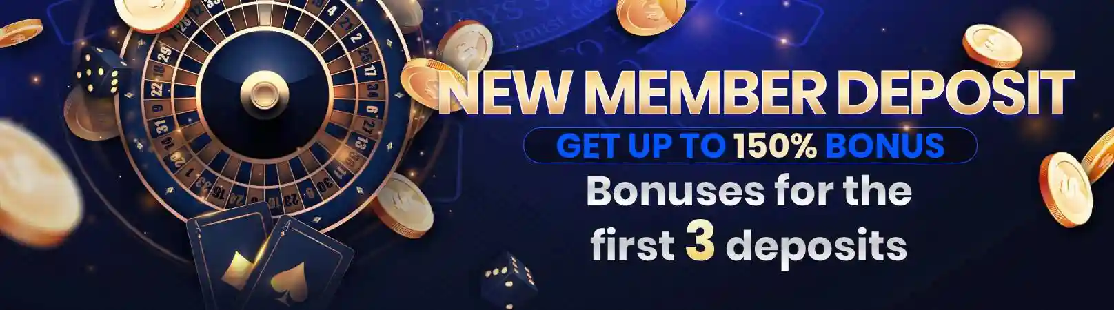 New-Member-Bonus-get-150-Deposit Bonus
