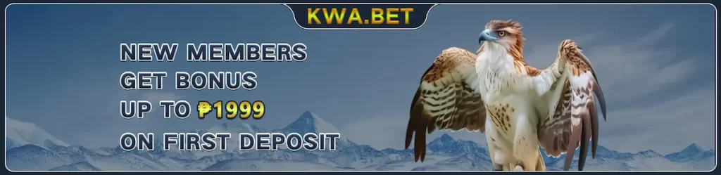 New member first deposit bonus P1999- KWA BET-0